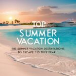 Best summer vacation spots